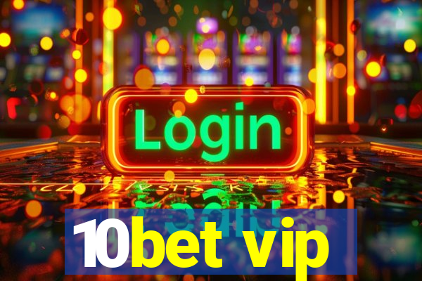 10bet vip